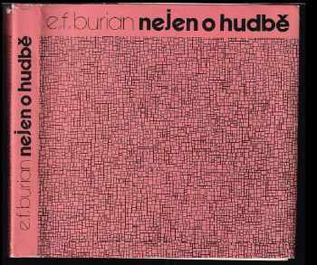 Emil František Burian: Nejen o hudbě