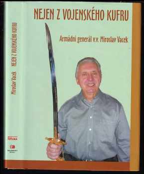 Miroslav Vacek: Nejen z vojenského kufru