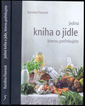 Nejez blbě : jediná kniha o jídle, kterou potřebujete