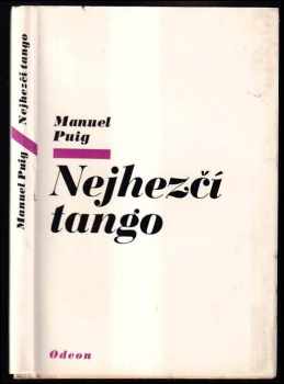 Manuel Puig: Nejhezčí tango