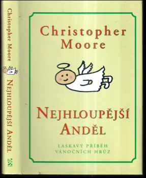 Nejhloupější anděl : hřejivý příběh vánoční hrůzy - Christopher Moore (2006, BB art) - ID: 433312