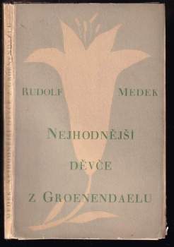 Rudolf Medek: Nejhodnější děvče z Groenendaelu