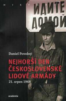 Nejhorší den Československé lidové armády - 21. srpen 1968