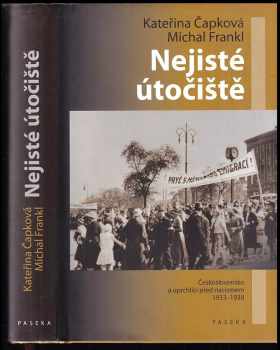 Kateřina Čapková: Nejisté útočiště : Československo a uprchlíci před nacismem 1933