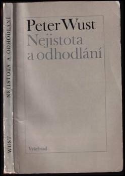 Peter Wust: Nejistota a odhodlání