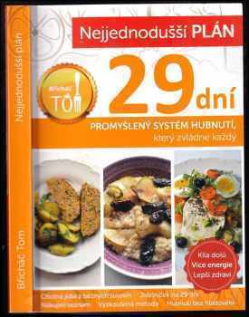 Nejjednodušší plán na 29 dní : Břicháč Tom