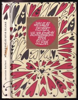 Jaroslav Seifert: Nejkrásnější bývá šílená