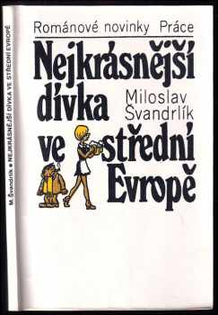 Miloslav Švandrlík: Nejkrásnější dívka ve střední Evropě