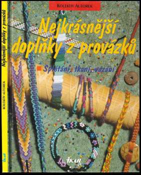 Lilian Leckert: Nejkrásnější doplňky z provázků