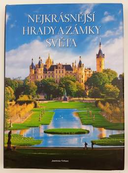 Nejkrásnější hrady a zámky světa