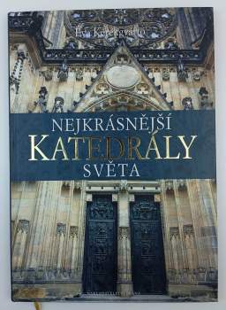 Éva Kerékgyártó: Nejkrásnější katedrály světa