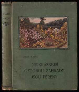 Nejkrásnější ozdobou zahrady jsou pereny