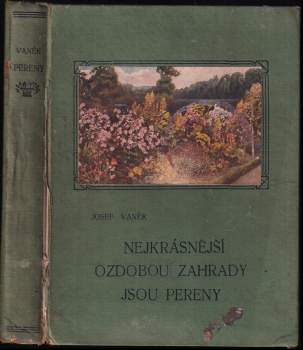 Nejkrásnější ozdobou zahrady jsou pereny