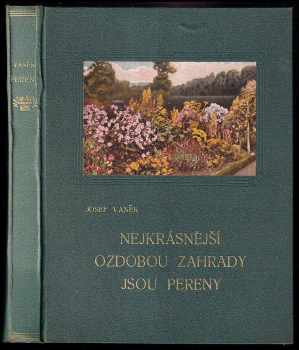 Nejkrásnější ozdobou zahrady jsou pereny