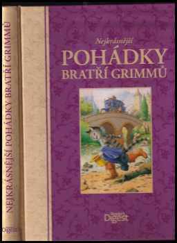 Dorothea Desmarowitz: Nejkrásnější pohádky bratří Grimmů