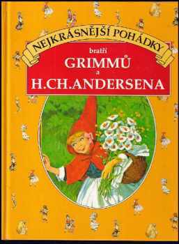 Nejkrásnější pohádky bratří Grimmů a H. Ch. Andersena
