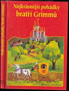 Nejkrásnější pohádky bratří Grimmů