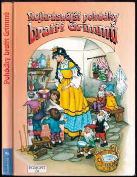 Nejkrásnější pohádky bratří Grimmů - Wilhelm Karl Grimm, Jacob Ludwig Karl Grimm (1993, Egmont) - ID: 844582