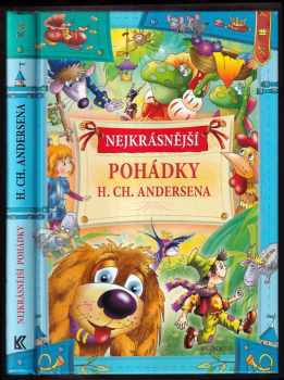 Hans Christian Andersen: Nejkrásnější pohádky H. Ch. Andersena