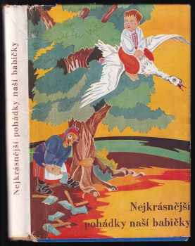 Karel Jaromír Erben: Nejkrásnější pohádky naší babičky ( Tři zlaté vlasy Děda-Vševěda, Sůl nad zlato, O popelce, ... )