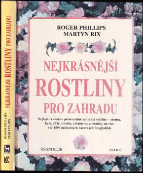 Roger Phillips: Nejkrásnější rostliny pro zahradu
