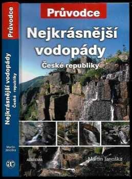 Martin Janoška: Nejkrásnější vodopády České republiky