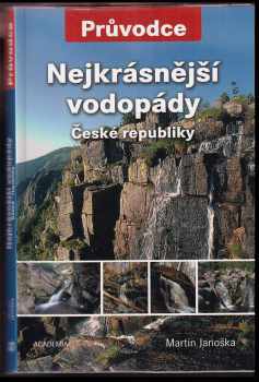 Martin Janoška: Nejkrásnější vodopády České republiky