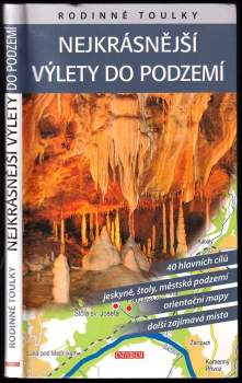 Nejkrásnější výlety do podzemí