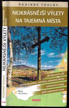 Nejkrásnější výlety na tajemná místa