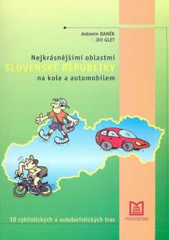 Nejkrásnějšími oblastmi Slovenské republiky na kole a automobilem