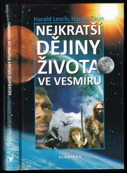 Harald Lesch: Nejkratší dějiny života ve vesmíru