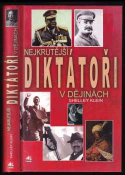 Nejkrutější diktátoři v dějinách - Shelley Klein (2004, Alpress) - ID: 337867