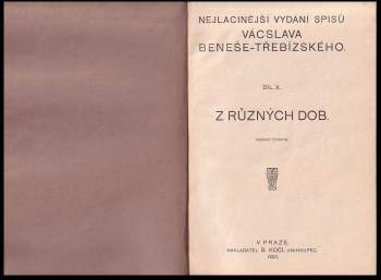 Václav Beneš-Třebízský: Nejlacinější vydání spisů V. Beneše Třebízského, svazek I. - VIII- : Pod doškovými střechami + V červáncích kalicha + V záři kalicha (1 + 2) + Pobelohorské elegie (1 + 2) + Z různých dob (1 + 2)