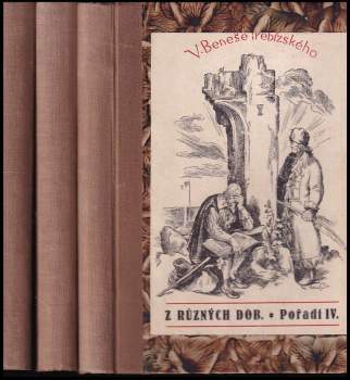 Nejlacinější vydání spisů V. Beneše Třebízského, svazek I. - VIII- : Pod doškovými střechami + V červáncích kalicha + V záři kalicha (1 + 2) + Pobelohorské elegie (1 + 2) + Z různých dob (1 + 2)