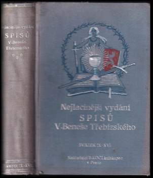 Václav Beneš-Třebízský: Nejlacinější vydání spisů V. Beneše Třebízského: Z různých dob - díl IX. - XV. + XVI. Královna Dagmar - historický román