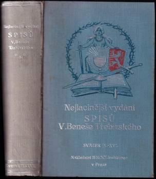Václav Beneš-Třebízský: Nejlacinější vydání spisů V. Beneše Třebízského: Z různých dob - díl IX. - XV. + XVI. Královna Dagmar - historický román