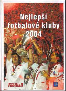 Jan Palička: Nejlepší fotbalové kluby 2004