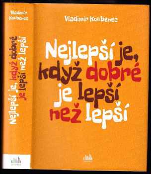 Nejlepší je, když dobré je lepší než lepší