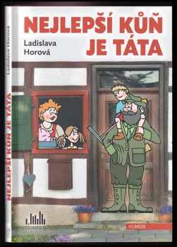 Ladislava Horová: Nejlepší kůň je táta