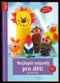 Nejlepší nápady pro děti na celý rok