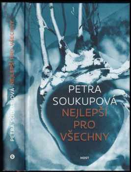 Petra Soukupová: Nejlepší pro všechny