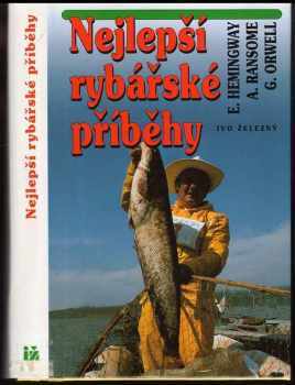 Ernest Hemingway: Nejlepší rybářské příběhy