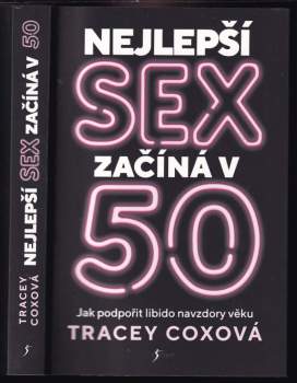 Tracey Cox: Nejlepší sex začíná v 50