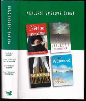 Nejlepší světové čtení : Noční let + Dětí se nevzdám + Milionáři + Letní přístav - Ken Follett, Brad Meltzer, Soheir Khashoggi, Susan Wilson (2006, Reader's Digest Výběr) - ID: 1049673