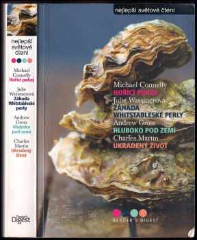Michael Connelly: Nejlepší světové čtení: Hořící pokoj - Záhada Whitstableské perly - Hluboko pod zemí - Ukradený život