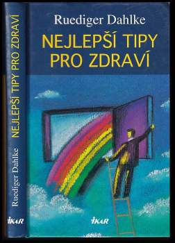 Rüdiger Dahlke: Nejlepší tipy pro zdraví