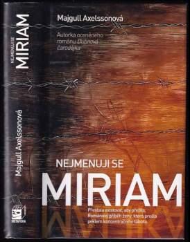 Majgull Axelsson: Nejmenuji se Miriam