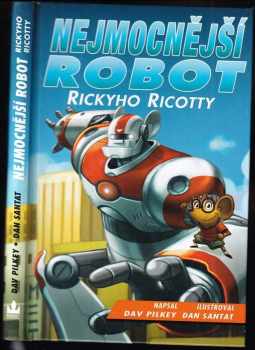 Nejmocnější robot Rickyho Ricotty - Dav Pilkey (2017, Baronet) - ID: 590421