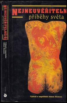 Nejneuvěřitelnější příběhy světa