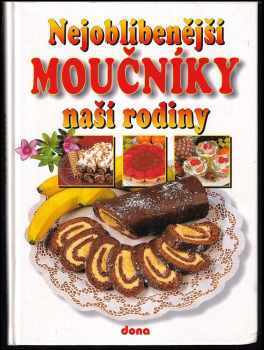 Nejoblíbenější moučníky naší rodiny